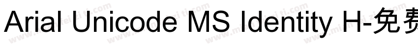 Arial Unicode MS Identity H字体转换
